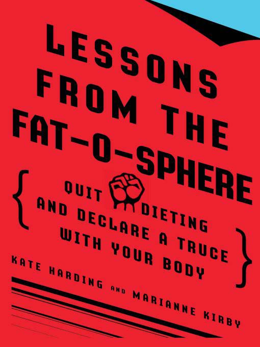 Title details for Lessons from the Fat-o-sphere by Kate Harding - Available